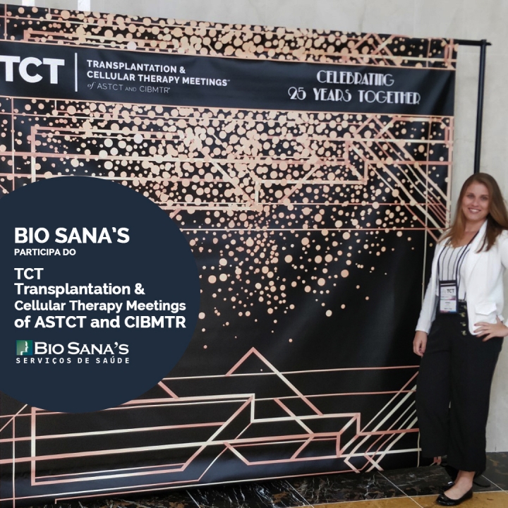 BIO SANA’S participa do TCT - Transplantation & Cellular Therapy Meetings of ASTCT and CIBMTR
