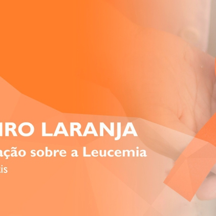 Fevereiro Laranja - Dando continuidade a Conscientização sobre a Leucemia: Leucemias Infantis