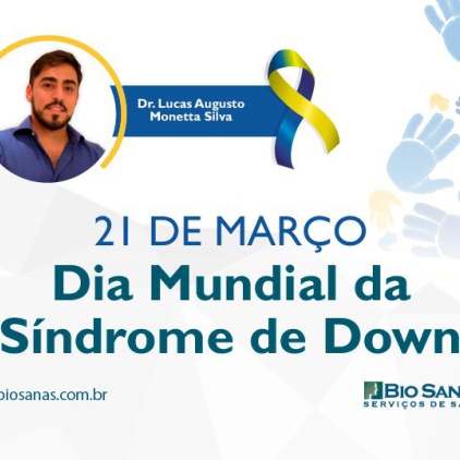 21 de março - Dia Mundial da Síndrome de Down