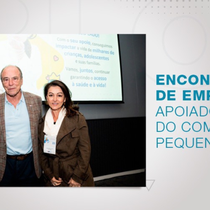 Encontro de Empresas Apoiadoras do Complexo Pequeno Príncipe