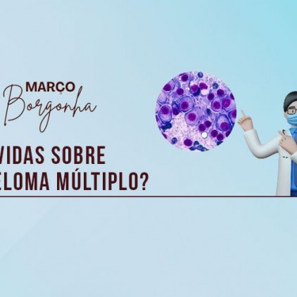 Dúvidas sobre Mieloma Múltiplo?