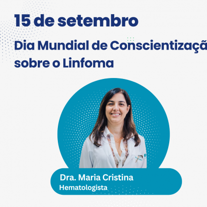 15 de setembro - Dia Mundial da Conscientização do Linfoma