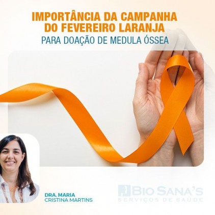 Importância da Campanha do Fevereiro Laranja para Doação de Medula Óssea