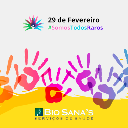 29 de Fevereiro - Dia Mundial das Doenças Raras