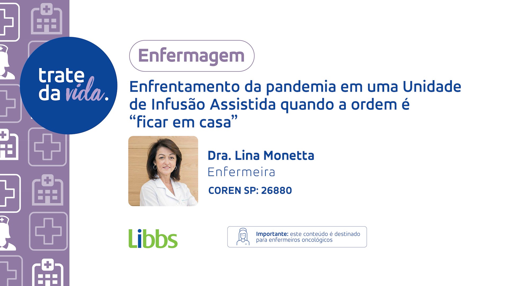 Enfermeira da BIO SANA’S, Lina Monetta, participa na plataforma LIBBS: Trate da Vida
