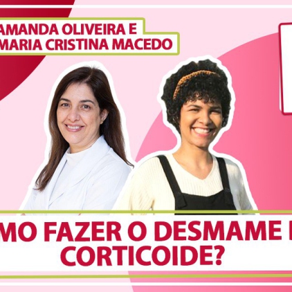 Entrevista da Dra. Maria Cristina Macedo para TV ABRALE:  Como fazer o desmame de corticoide?