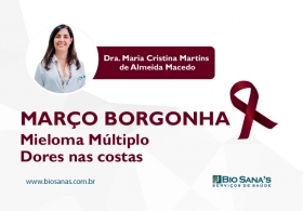 Março Borgonha - Mês de Conscientização do Mieloma Múltiplo: Dores nas costas