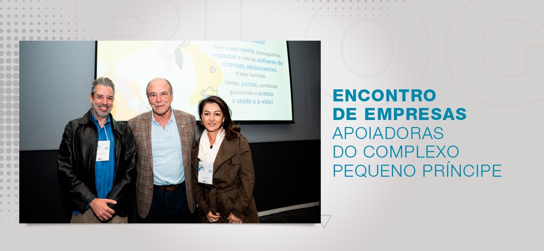 Encontro de Empresas Apoiadoras do Complexo Pequeno Príncipe