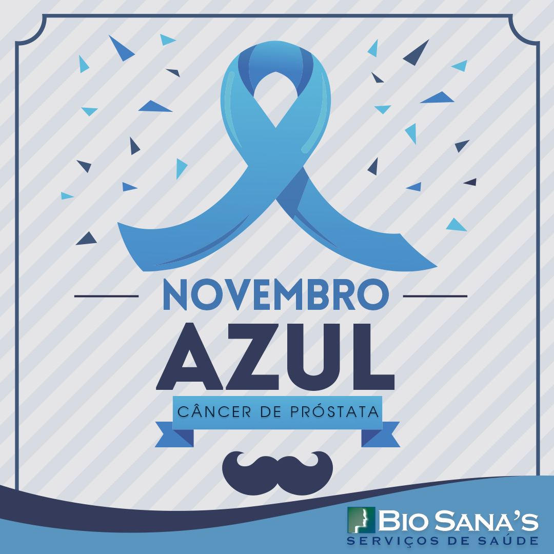 Novembro Azul - Câncer de Próstata