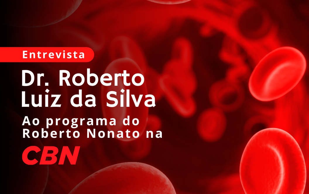 Entrevista Dr. Roberto Luiz da Silva na CBN 