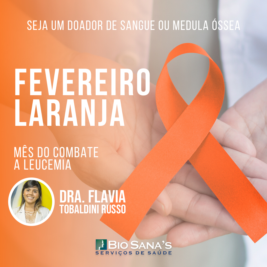 Fevereiro Laranja - Mês de combate a leucemia