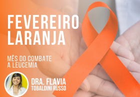 Fevereiro Laranja - Mês de combate a leucemia